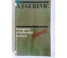 A. J. Gurevič. Kategorie středověké kultury