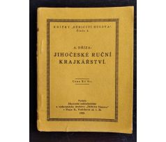 DŘÍZA, A. Jihočeské ruční krajkářství / 1925