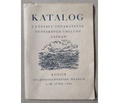 Katalog I. výstavy Tovaryšstva výtvarných umelcov TATRAN / J. Hála, F. Havránek, J. Kučera