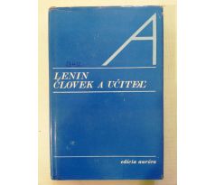 Kol. autorů Lenin. Človek a učitel