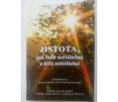 J. Průchová, J. Průcha. Jistota, jak řešit neřešitelné a léčit neléčitelné / Svět energií 11