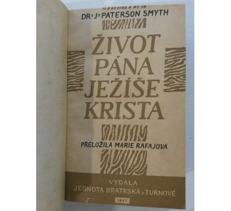 J. Paterson Smyth. Život pána Ježíše Krista