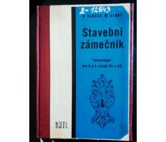 K. Vlásek/M. Starý. Stavební zámečník. Technologie pro 2. a 3. ročník OU a UŠ