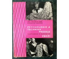 V. Král / M. Havrda. Psychologie a technika prodeje textilního a oděvního zboží