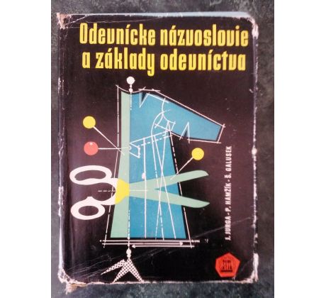 J. Jurga a kol. Odevnícke názvoslovie a základy odevníctva