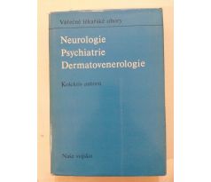 Kol. aut. Neurologie, psychiatrie, dermatovenerologie / Válečné lékařské obory
