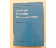 Kol. aut. Neurologie, psychiatrie, dermatovenerologie / Válečné lékařské obory