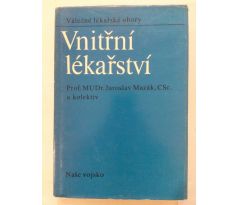 Jaroslav Mazák a kol. Vnitřní lékařství / Válečné lékařské obory