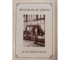 Moravskoslezské teplárny. 100 let služeb veřejnosti