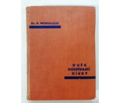 Dr. Pierre Mendousse. Duše dospívající dívky