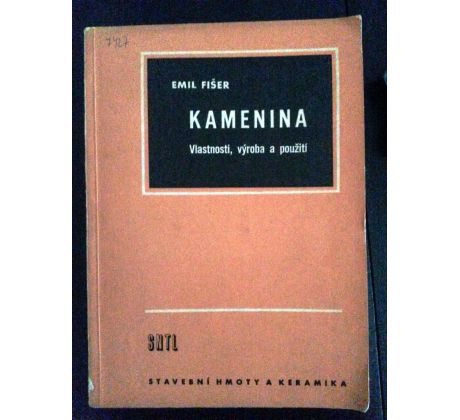 Emil Fišer. Kamenina. Vlastnosti, výroba a použití