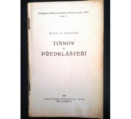 Alois V. Kožíšek. Tišnov a předklášteří + mapa