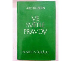 ABD-RU-SHIN. Ve světle pravdy. Poselství grálu