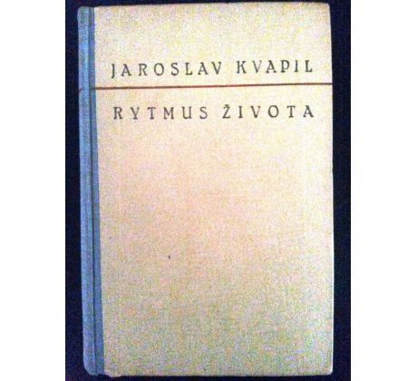Jaroslav Kvapil. Rytmus života I. / PODPIS+VĚNOVÁNÍ / C. BOUDA