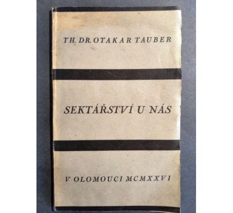 Otakar Tauber. Sektářství u nás / 1926