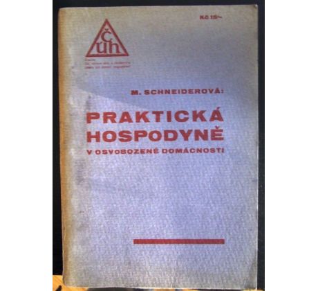 M. Schneiderová. Praktická hospodyně v osvobození domácnosti