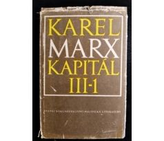 Karel Marx. KAPITÁL / III. DÍL / III. KNIHA / 1. ČÁST