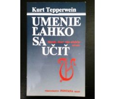 Kurt Tepperwein. Umenie lahko sa učiť. Metódy, ktoré vám ulahčia učenie