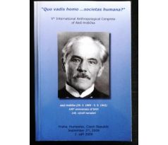 Aleš Hrdlička. "Quo vadis homo…societas humana?"