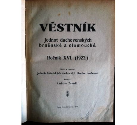 VĚSTNÍK / Jednot duchovenských brněnské a olomoucké / ROČNÍK XVI.