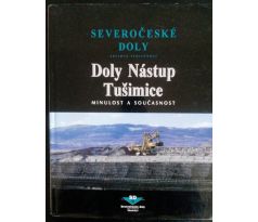 Severočeské doly. Doly Nástup Tušimice. Minulost a současnost