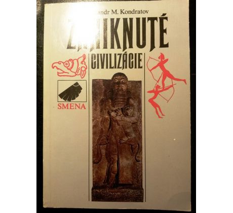 Alexandr M. Kondratov. Zaniknuté civilizácie