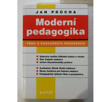 Jan Průcha. Moderní pedagogika. Věda o edukačních procesech