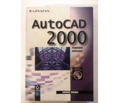 George Omura. AUTOCAD 2000. Podrobný průvodce