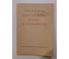 Jan Zavadil. Odvodnění domů a stokování