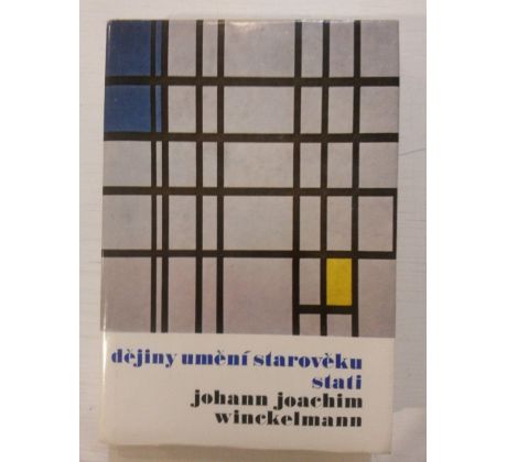 Johann J. Winckelmann. Dějiny umění starověku / Stati