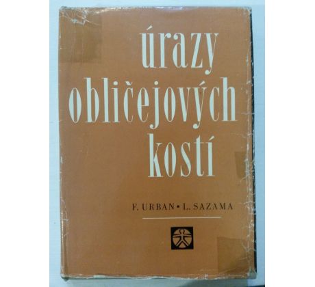 F. Urban/L. Sazama. Úrazy obličejových kostí