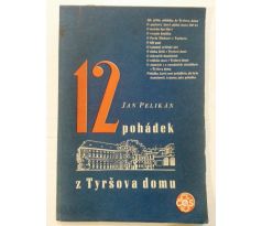 Jan Pelikán. 12 pohádek z Tyršova domu / K. STĚHULE