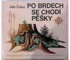 Jan Čáka. Po Brdech se chodí pěšky