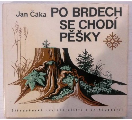 Jan Čáka. Po Brdech se chodí pěšky