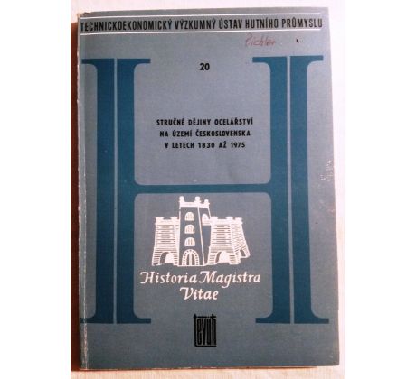 Stručné dějiny ocelářství na území Československa v letech 1830 až  1975 / sv. 20