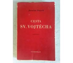 Jaroslav Durych. Cesta sv. Vojtěcha