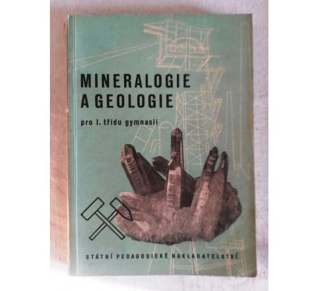 B. Bouček a kol. Mineralogie a geologie pro 1. třídu gymnasií / V. MRÁZ