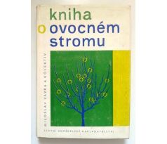 Miloslav Vávra a kol. Kniha o ovocném stromu