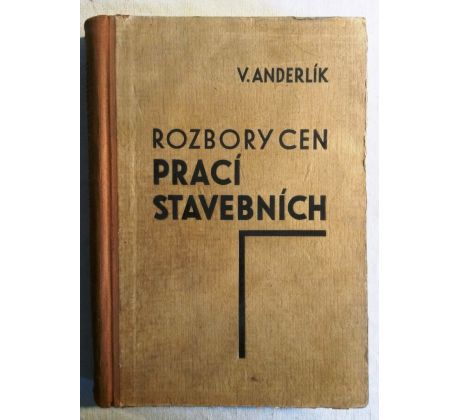 Viktor Anderlík. Rozbor cen prací stavebních