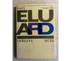 Paul Eluard. Veřejná růže. Básně /K. TEIGE