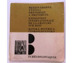 Medzinárodná výstava drevorezu a drevorytu Banská Bystrica / Československo / Tchécoslovaquie