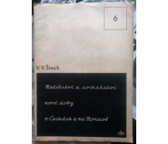 V. V. Štech. Malířství a sochařství nové doby v Čechách a na Moravě / 6