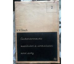 V. V. Štech. Malířství a sochařství nové doby v Čechách a na Moravě / 2