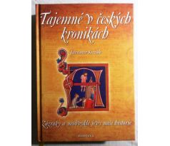 Jaromír Kozák. Tajemné v českých kronikách. Zázraky a neobvyklé jevy naší historie