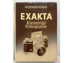 Werner Wurst. EXAKTA. Kleinbild-Fotografie