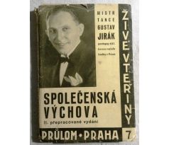 Gustav Jirák. Společenská výchova. PRŮLOM PRAHA 7 / AVANTGARDNÍ OBÁLKA