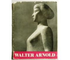 Walter Arnold. Ausstellung zu Seinem 50. Geburstag Berlin/Deutsche Akademie der Künste National Galerie