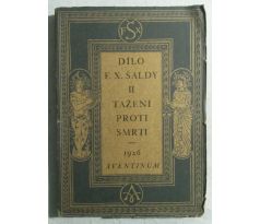 Dílo F. X. Šaldy II. Tažení proti smrti / V. H. BRUNNER / ČÍSLOVANÝ VÝTISK