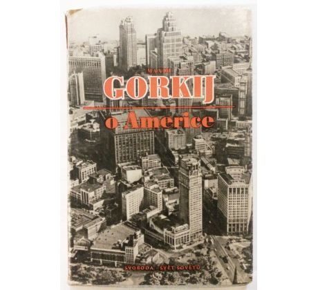 Maxim Gorkij. O Americe/L. SVÁŠEK