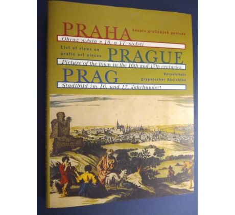 Markéta Lazarová. Jiří Lukas. Praha. Obraz města v 16. a 17. století / Soupis grafických pohledů